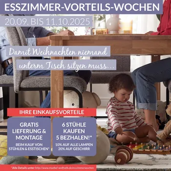 Esszimmervorteilswochen vom 20.09. bis 11.10.2025 mit Gratis Lieferung &amp;amp;amp; Montag beim Kauf von Stühlen und Esstischen. 6 Stühle kaufen und nur 5 bezahlen. 10% auf alle Lampen, 20% auf Geschirr