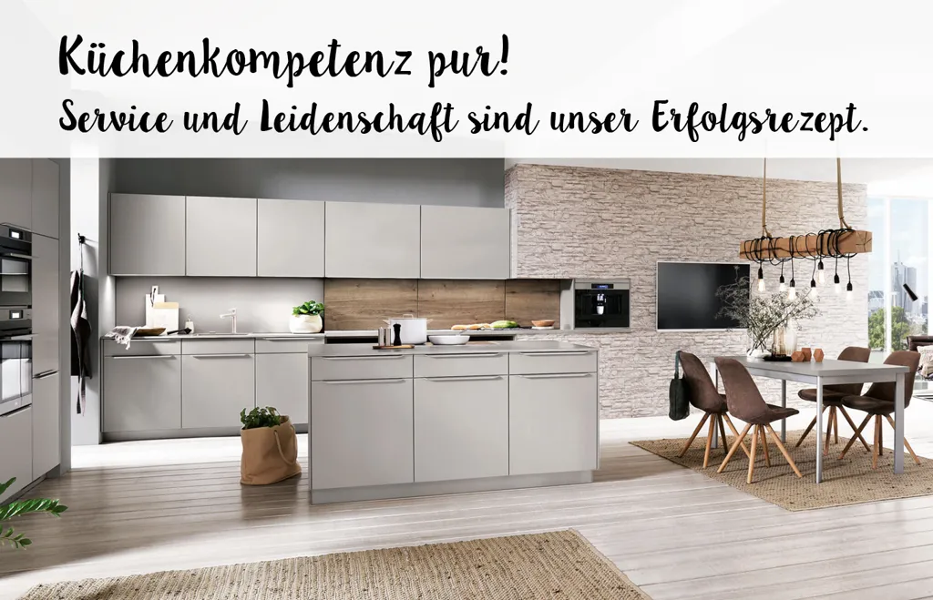 Küchenkompetenz pur! Service und Leidenschaft sind unser Erfolgsrezept.