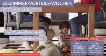 Esszimmervorteilswochen vom 20.09. bis 11.10.2025 mit Gratis Lieferung &amp; Montag beim Kauf von Stühlen und Esstischen. 6 Stühle kaufen und nur 5 bezahlen. 10% auf alle Lampen, 20% auf Geschirr